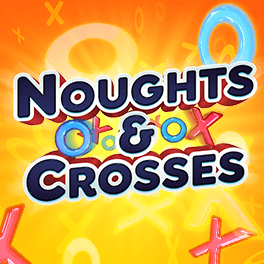 Noughts & Crosses